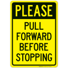 Please Pull Forward Before Stopping Sign Please Pull Forward Before Stopping Sign