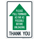 Please Pull Forward As Far As Possible Before Unloading With Up Arrow Sign Please Pull Forward As Far As Possible Before Unloading With Up Arrow Sign