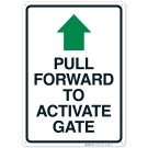 Pull Forward to Activate Gate With Arrow Sign Pull Forward to Activate Gate With Arrow Sign
