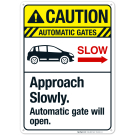 Automatic Gate Approach Slowly Gate Will Open Sign Automatic Gate Approach Slowly Gate Will Open Sign