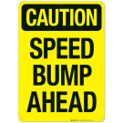 Caution Speed Bump Ahead Sign Caution Speed Bump Ahead Sign