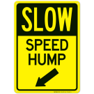 Slow Speed Hump With Down Left Arrow Sign Slow Speed Hump With Down Left Arrow Sign