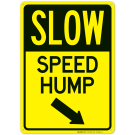 Slow Speed Hump With Down Right Arrow Sign Slow Speed Hump With Down Right Arrow Sign