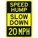 Speed Bump Slow Down 20 Mph Sign Speed Bump Slow Down 20 Mph Sign
