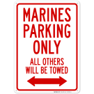 Marines Parking Only All Others Will Be Towed Sign Marines Parking Only All Others Will Be Towed Sign