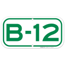 Parking Space B-12 Sign Parking Space B-12 Sign