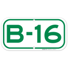 Parking Space B-16 Sign Parking Space B-16 Sign