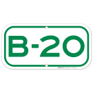 Parking Space B-20 Sign Parking Space B-20 Sign