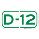 Parking Space D-12 Sign Parking Space D-12 Sign