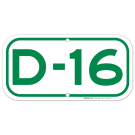 Parking Space D-16 Sign Parking Space D-16 Sign