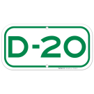 Parking Space D-20 Sign Parking Space D-20 Sign