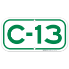 Parking Space C-13 Sign Parking Space C-13 Sign