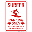 Surfer Parking Only Violators Will Be Wiped Out Sign Surfer Parking Only Violators Will Be Wiped Out Sign