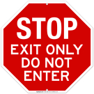 Stop Exit Only Do Not Enter Sign Stop Exit Only Do Not Enter Sign