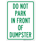 Do Not Park In Front Of Dumpster Sign Do Not Park In Front Of Dumpster Sign