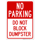 No Parking Do Not Block Dumpster Sign No Parking Do Not Block Dumpster Sign