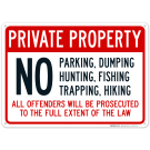 No Parking Hunting Trapping Dumping Fishing Hiking. Offenders Will Be Prosecuted Sign No Parking Hunting Trapping Dumping Fishing Hiking. Offenders Will Be Prosecuted Sign