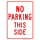 No Parking This Side Sign No Parking This Side Sign