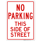 No Parking This Side Of Street Sign No Parking This Side Of Street Sign