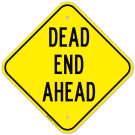 Dead End Ahead Sign Dead End Ahead Sign