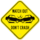 Watch Out Don't Crash With Two Cars Crashing Graphic Sign Watch Out Don't Crash With Two Cars Crashing Graphic Sign
