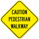 Pedestrian Walkway Sign Pedestrian Walkway Sign