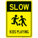 Kids at Play Sign, Slow Down Kids Playing Kids at Play Sign, Slow Down Kids Playing