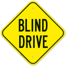 Blind Drive Sign Blind Drive Sign