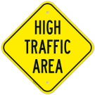 High Traffic Area Sign High Traffic Area Sign