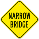 Narrow Bridge Sign Narrow Bridge Sign