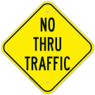 No Thru Traffic Sign, (SI-72817) No Thru Traffic Sign, (SI-72817)