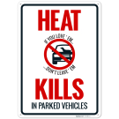 Heat Kills In Parked Vehicles If You Love Them Don't Leave Them Sign Heat Kills In Parked Vehicles If You Love Them Don't Leave Them Sign