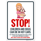 Stop Children And Dogs Can Die In Hot Cars Sign Stop Children And Dogs Can Die In Hot Cars Sign