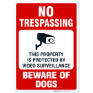 Beware of Dog Sign, No Trespassing Sign, Video Surveillance Sign Beware of Dog Sign, No Trespassing Sign, Video Surveillance Sign