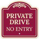 Private Drive No Entry Décor Sign Private Drive No Entry Décor Sign