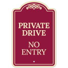 Private Drive No Entry Décor Sign, (SI-73325) Private Drive No Entry Décor Sign, (SI-73325)