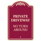 Private Driveway No Turn Around Décor Sign, (SI-73330) Private Driveway No Turn Around Décor Sign, (SI-73330)