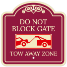 Do Not Block Gate Towaway Zone With Décor Sign Do Not Block Gate Towaway Zone With Décor Sign