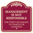 Management Is Not Responsible For Theft Or Damage To Vehicles Or Contents Décor Sign Management Is Not Responsible For Theft Or Damage To Vehicles Or Contents Décor Sign