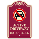 Active Driveway Do Not Block With Graphic Décor Sign Active Driveway Do Not Block With Graphic Décor Sign