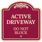Active Driveway Do Not Block Décor Sign Active Driveway Do Not Block Décor Sign