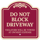 Do Not Block Driveway Violators Will Be Towed At Owner Expense Décor Sign Do Not Block Driveway Violators Will Be Towed At Owner Expense Décor Sign