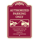 Authorized Parking Violators Will Be Towed Away At Owner Expense Décor Sign, (SI-73487) Authorized Parking Violators Will Be Towed Away At Owner Expense Décor Sign, (SI-73487)