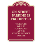 On street Parking Is Prohibited Violator Will Be Towed Away At Owner's Expense Décor Sign On street Parking Is Prohibited Violator Will Be Towed Away At Owner's Expense Décor Sign