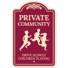 Private Community Drive Slowly Children Playing Décor Sign Private Community Drive Slowly Children Playing Décor Sign