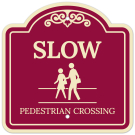Slow Pedestrian Crossing Décor Sign Slow Pedestrian Crossing Décor Sign