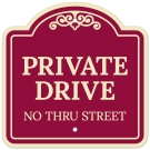 Private Drive No Thru Street Décor Sign Private Drive No Thru Street Décor Sign