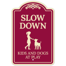 Slow Down Kids and Dogs At Play Décor Sign Slow Down Kids and Dogs At Play Décor Sign
