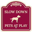 Slow Down Pets At Play Décor Sign Slow Down Pets At Play Décor Sign