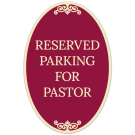 Reserved Parking For Pastor Decor Sign, (SI-73882) Reserved Parking For Pastor Decor Sign, (SI-73882)